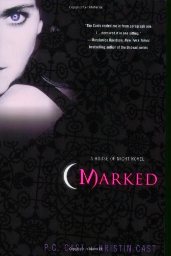 Marked (A House of Night Novel 1) - P.C. Cast, Kristin Cast